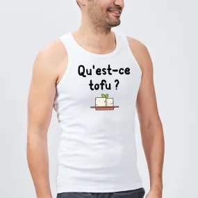 Débardeur Homme Qu'est-ce tofu